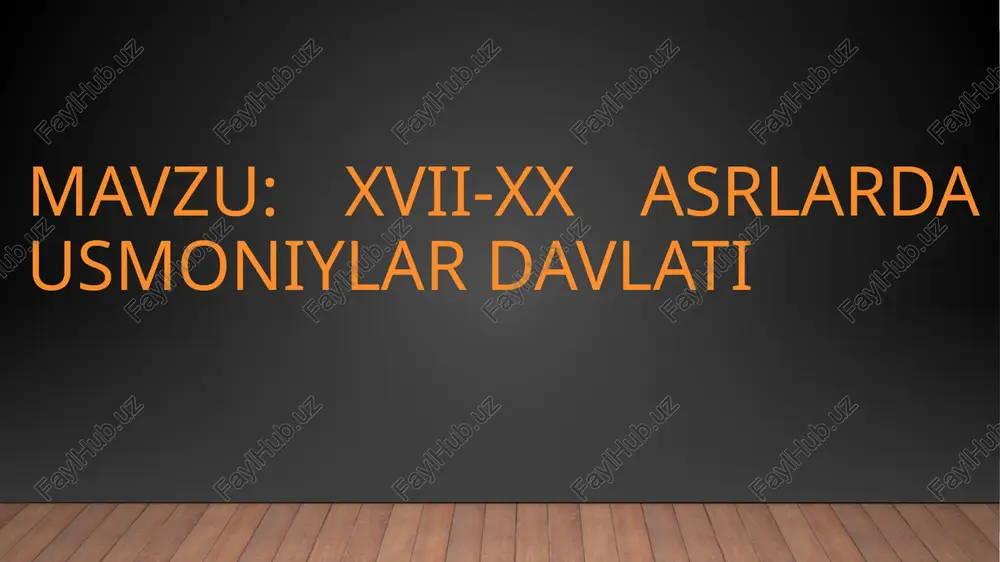 xvii-xx asrlarda usmoniylar davlati — PPTX