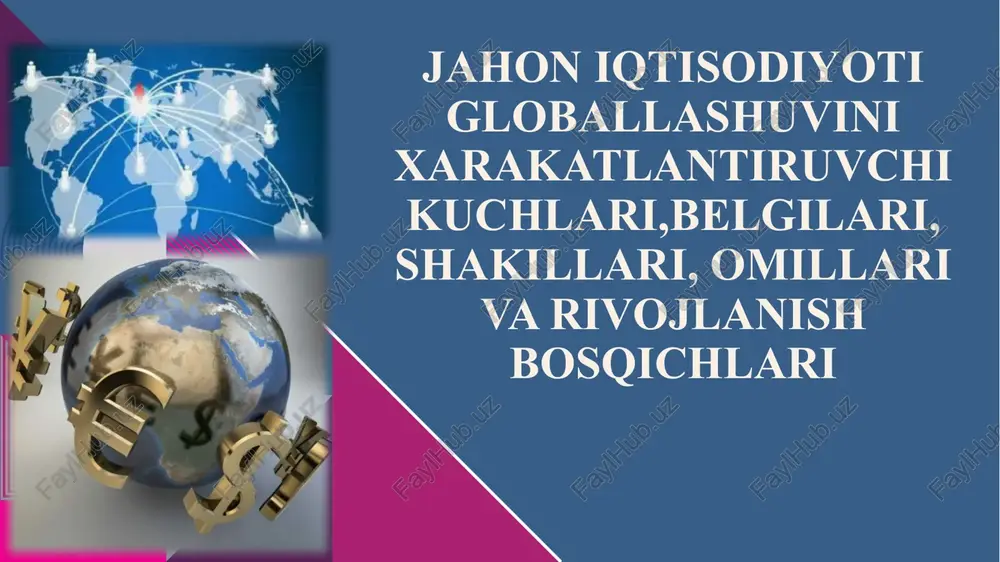 jahon iqtisodiyotining globallashtirilishi — PPTX