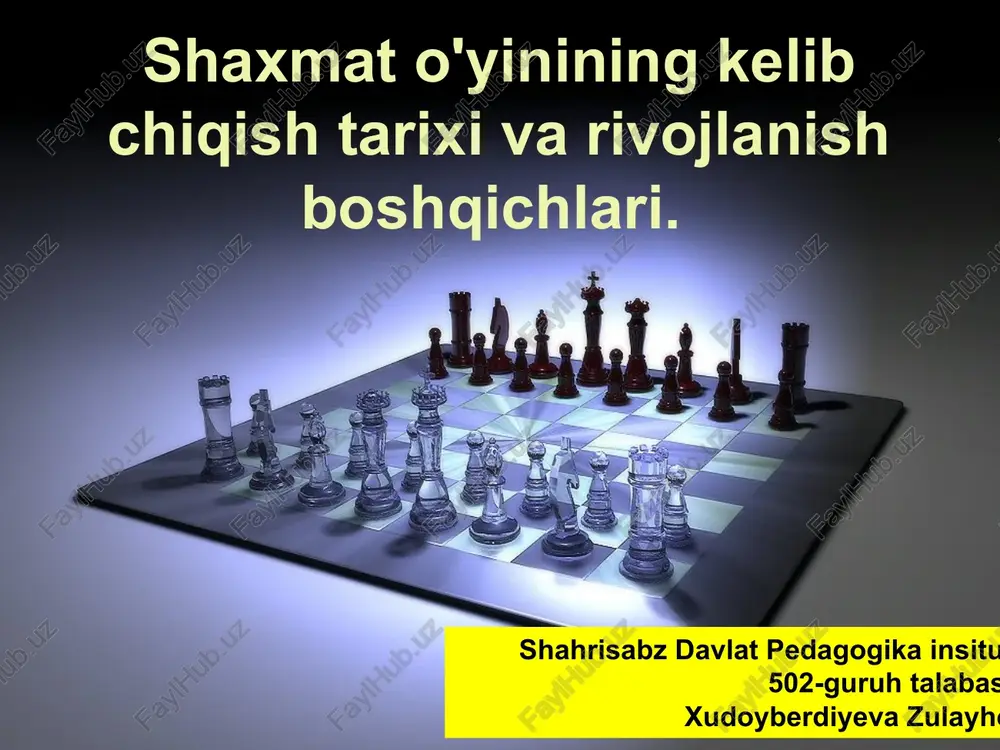 shaxmato'yinining kelib chiqishi tarixi va rivojlanishi bosh qichlari — PPTX