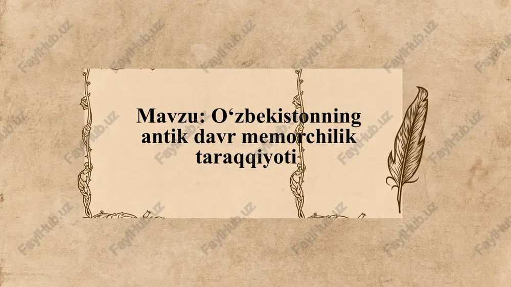 oʻzbekistonning antik davri memorchilik taraqqiyoti — PPTX