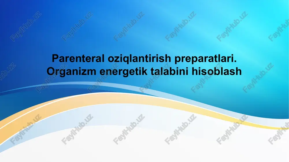 parenteral oziqlantirish preparatlari — PPTX