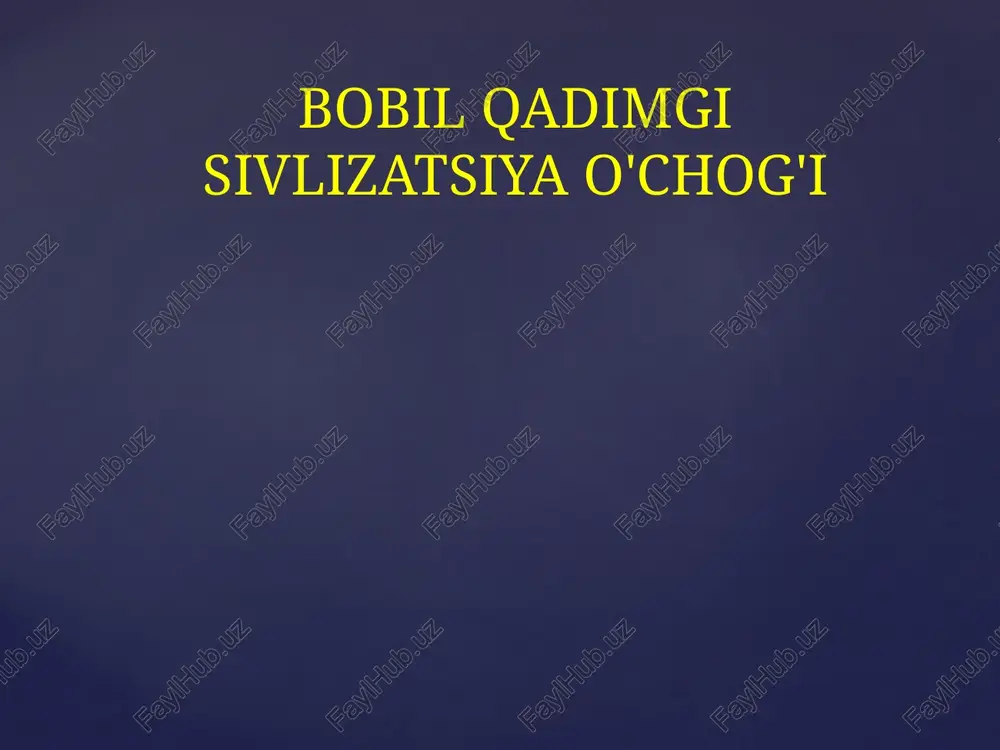 bobil qadimgi sivlizatsiya o'chog'i — PPTX