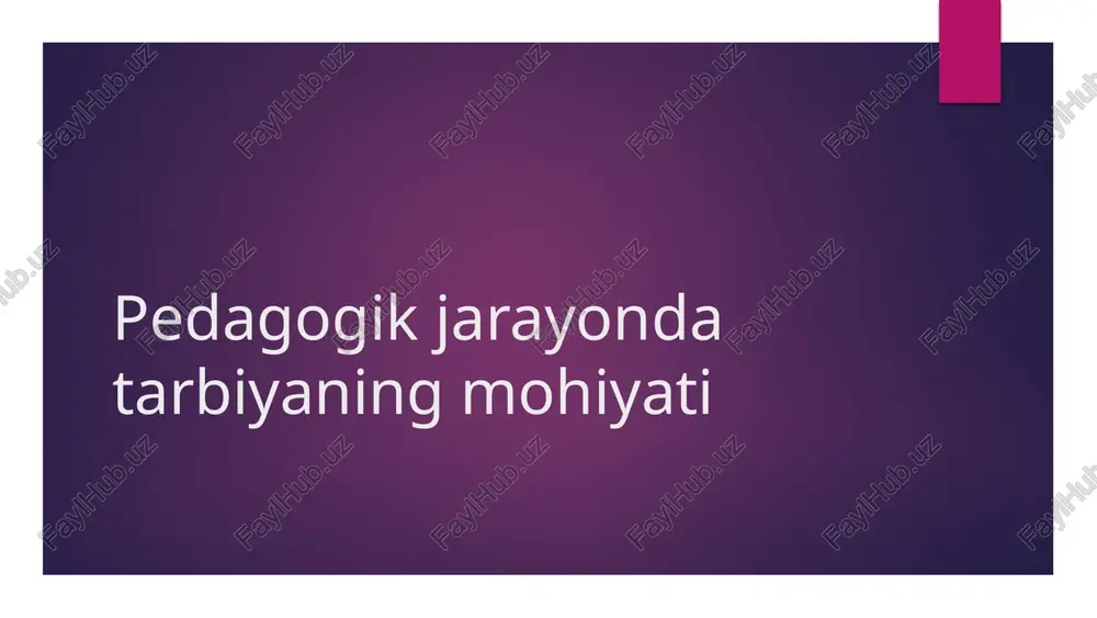 pedagogik jarayonlar va tarbiya — PPTX