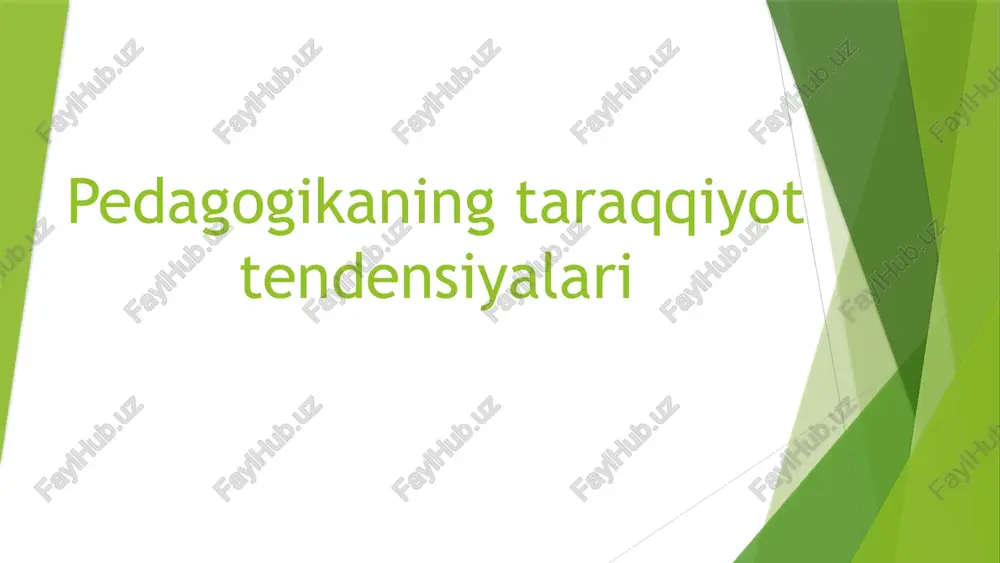 pedagogikaning taraqqiyot tendensiyalari — PPTX