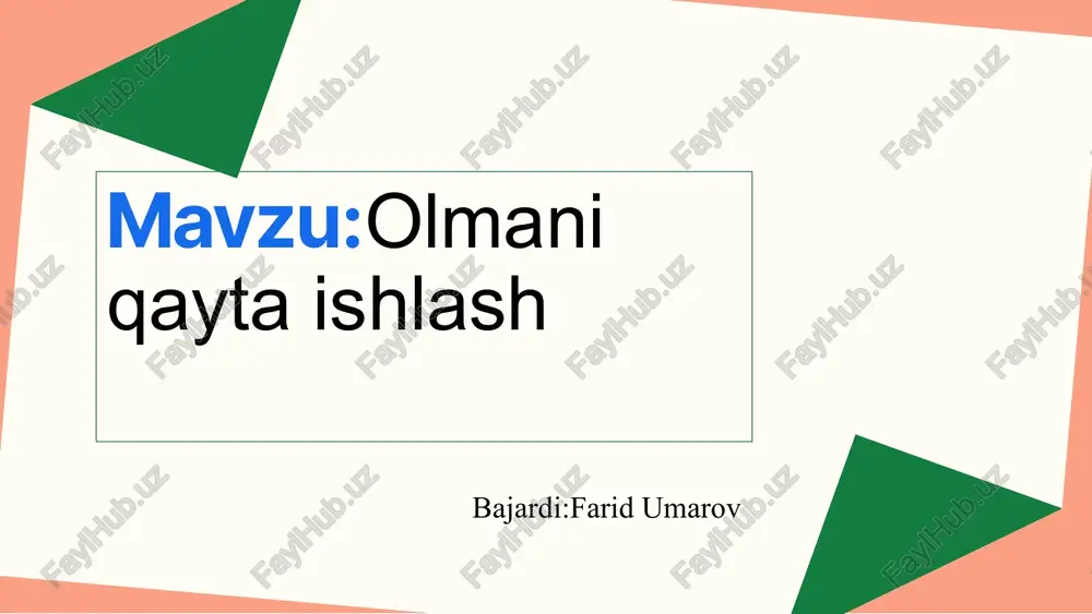 olmani qayta ishlash — PPTX