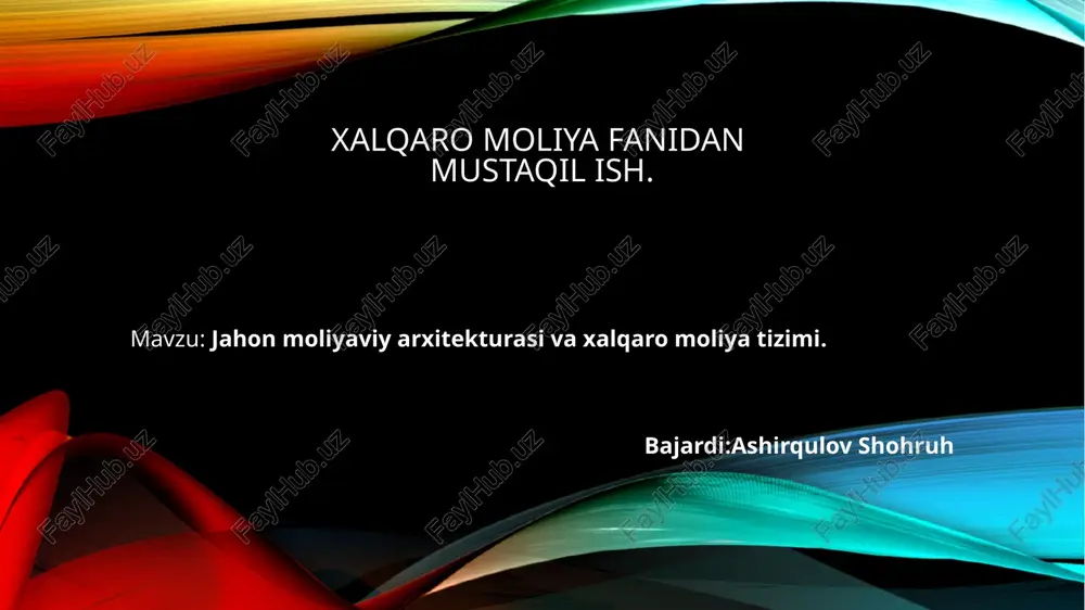 jahon moliyaviy arxitekturasi va xalqaromoliyatizimi — PPTX