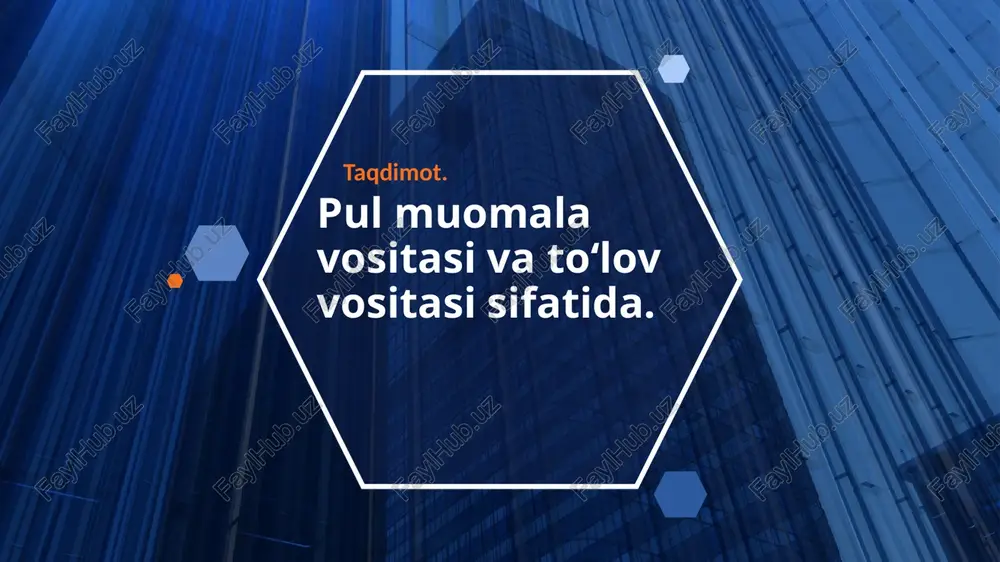 pul muomalasi va to‘lovlari sifatida — PPTX
