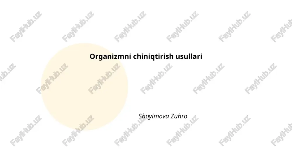 organizmni chiniqtirish usullari — PPTX