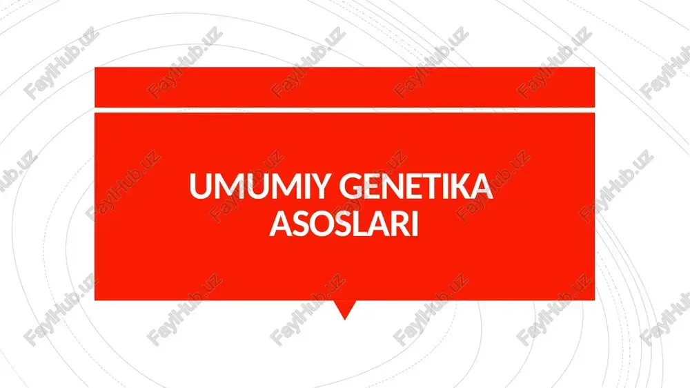 umumiy genetika asoslari — PPTX