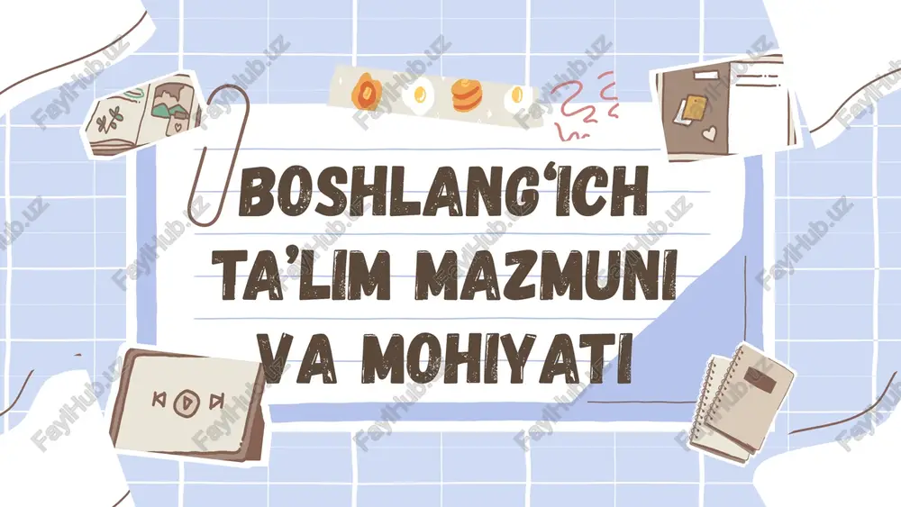 boshlang‘ich ta’lim mazmuni va mohiyati — PPTX
