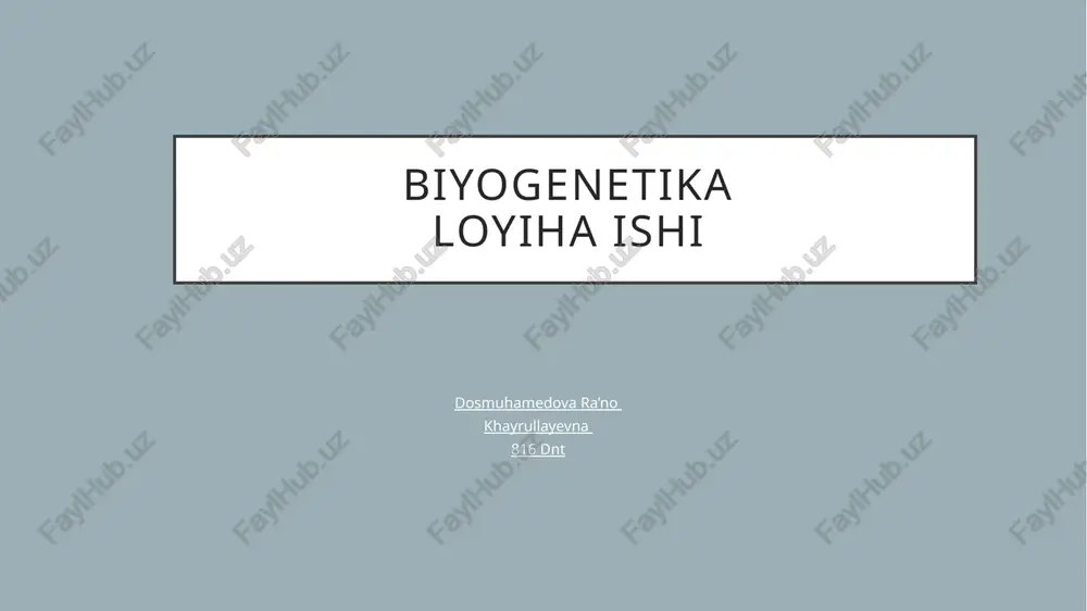 biyogenetika loyiha ishi — PPTX