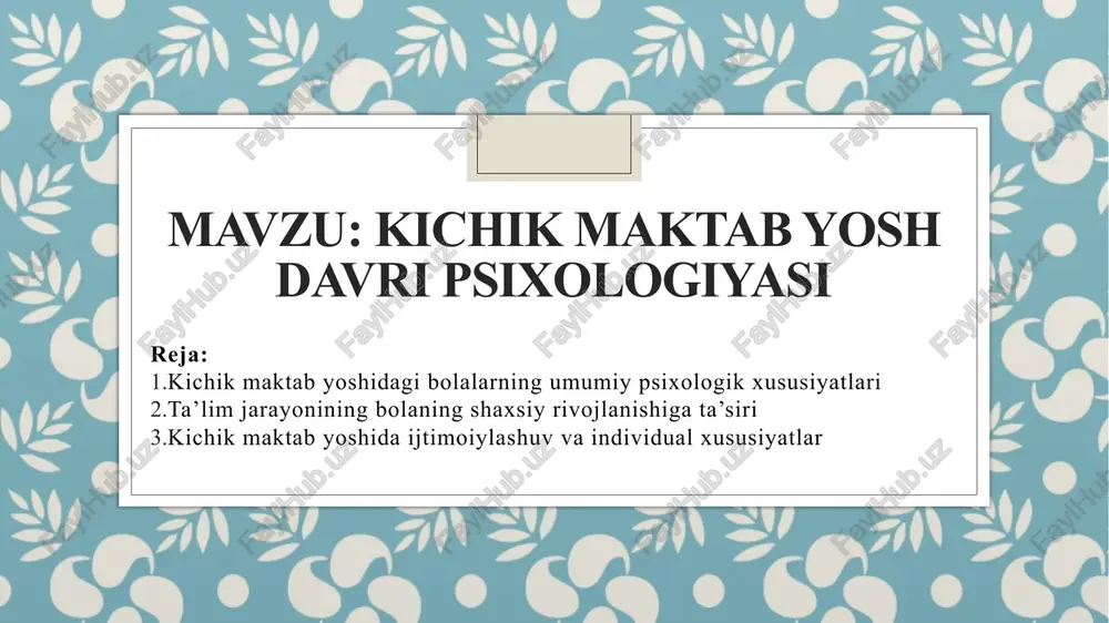 kichik maktab yosh davri psixologiyasi — PPTX