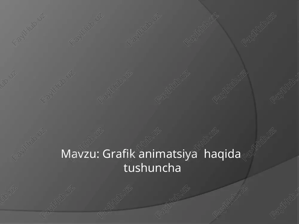 grafik animatsiya haqida tushuncha — PPT