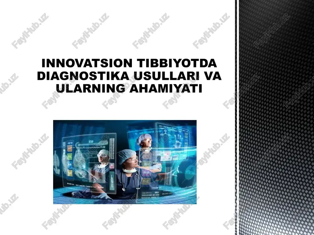innovatsion tibbiyotda diagnostika usullari va ularning ahamiyati — PPTX