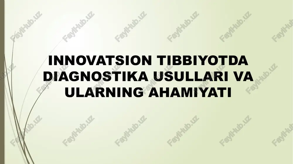 innovatsion tibbiyotda diagnostika usullari va ularning ahamiyati — PPTX