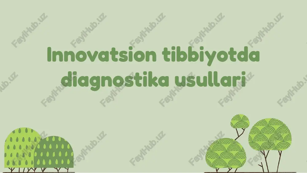 innovatsion tibbiyotda diagnostika usullari — PPTX