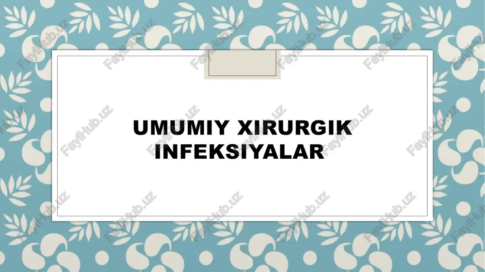 umumiy xirurgik infeksiyalar — PPTX