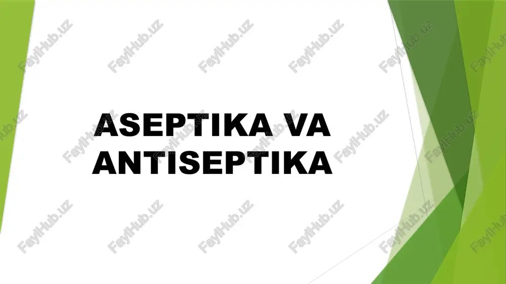 aseptika va antiseptika — PPTX