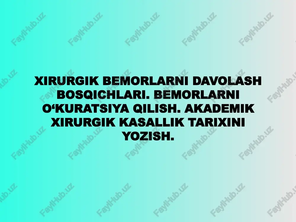 xirurgik bemorlarni davolash bosqichlari — PPTX