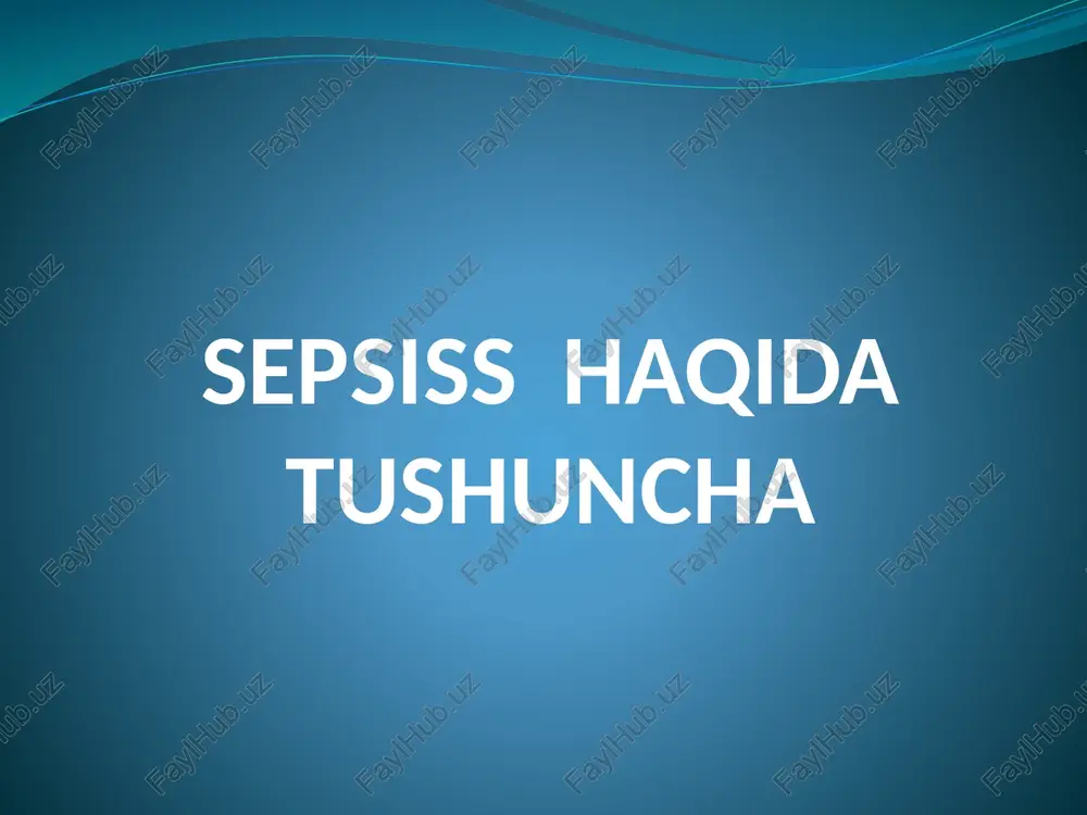 sepsiss haqida tushuncha — PPTX