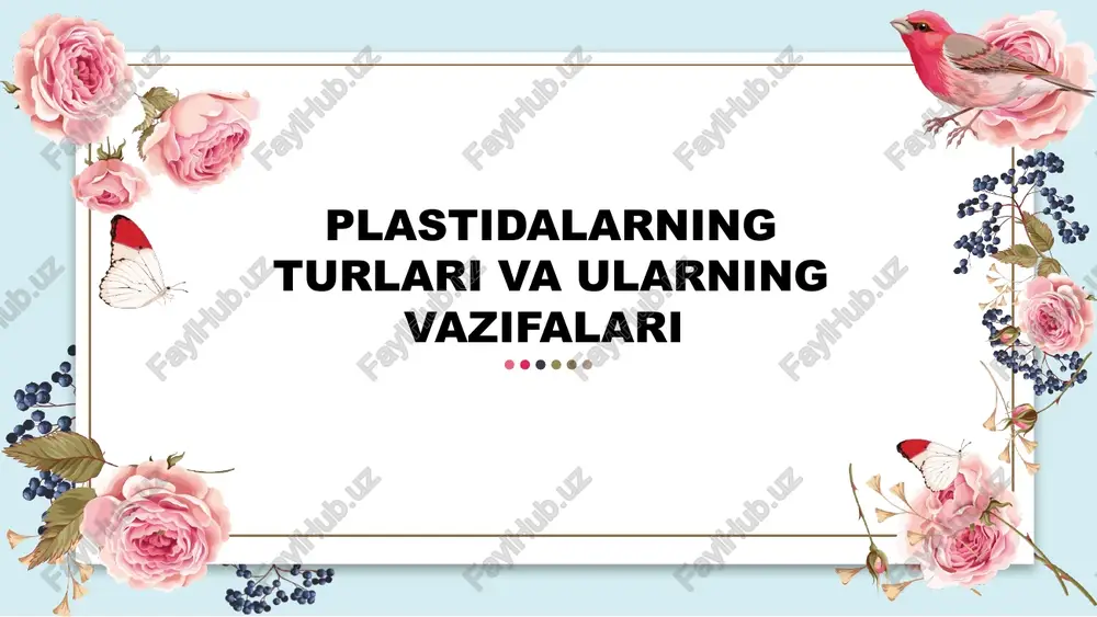 plastidalarning turlari va ularning vazifalari — PPTX
