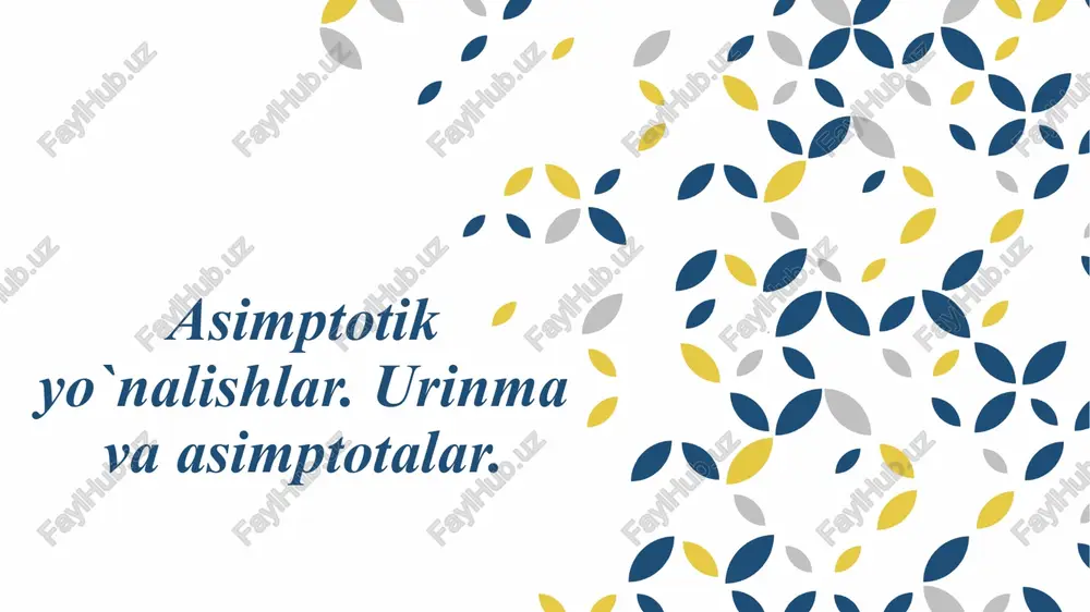 asimptotik yo`nalishlar — PPTX