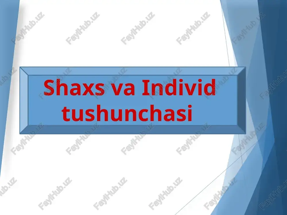 shaxsva individtushunchasi — PPTX