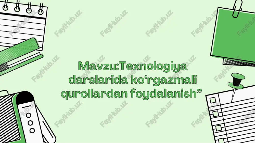 texnologiya darslarida ko‘rgazmali qurollardan foydalanish — PDF