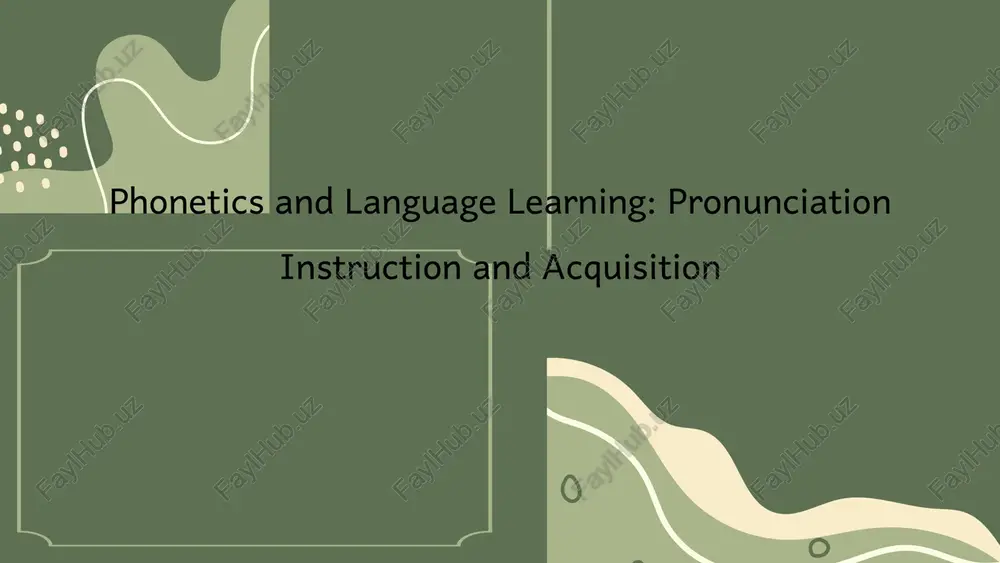 phonetics and language learning: pronunciation instruction and acquisition — PPTX