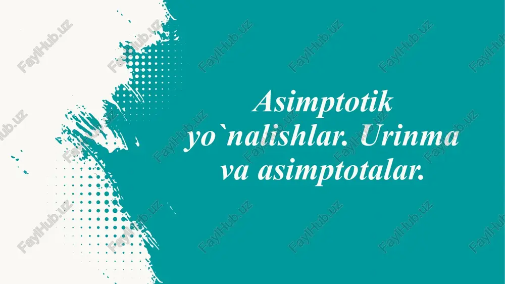 asimptotik yo'nalishlar — PPTX