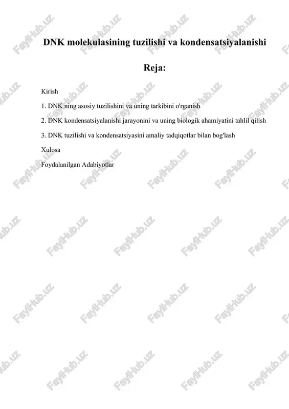 dnk molekulasining tuzilishi va kondensatsiyalanishi — DOCX