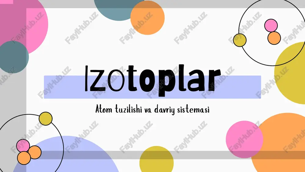 izotoplar — PPTX