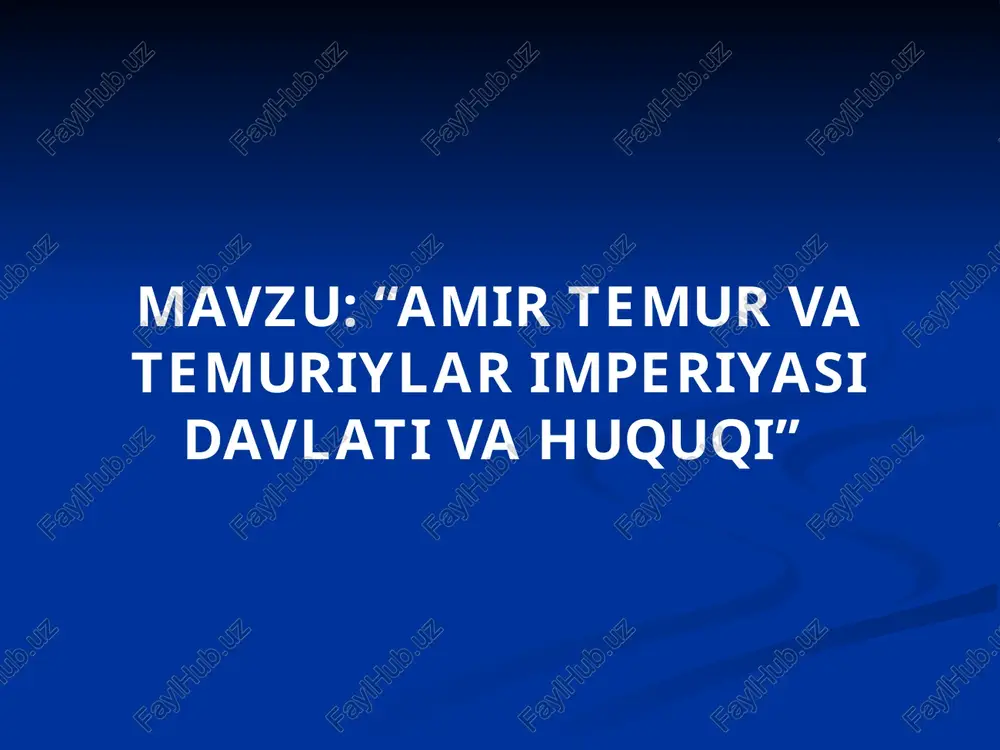 amir temur va temuriylar imperiyasi davlati va huquqi — PPTX