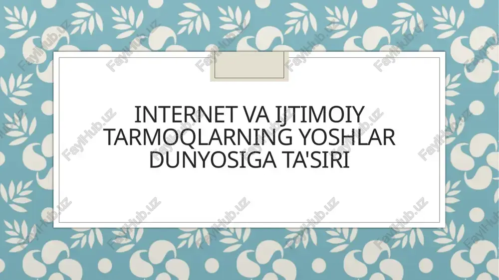 internet va ijtimoiy tarmoqlarning yoshlardunyo sig'ata'siri — PPTX
