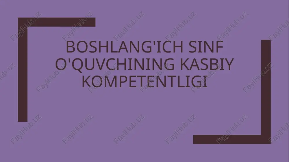 boshlang'ich sinf o'quvchining kasbiy kompetentligi — PPTX
