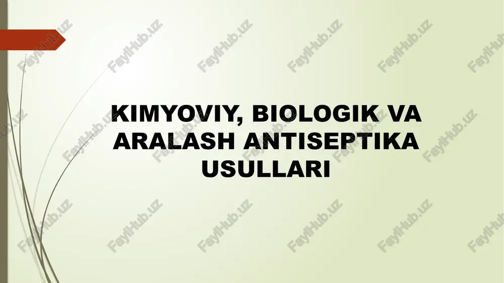 kimyoviy, biologik va aralash antiseptika usullari — PPTX