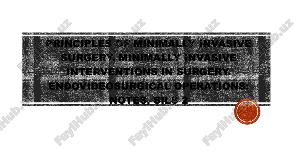 principles of minimally invasive surgery — PPTX