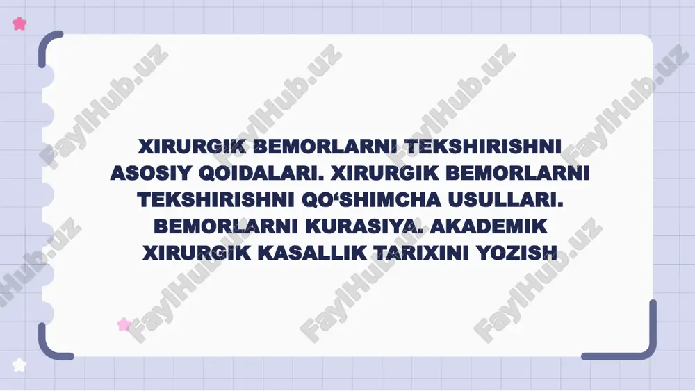 xirurgik bemorlarni tekshirishni asosiy qoidalari — PPTX