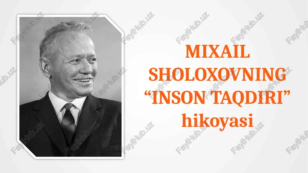 mixail sholoxovning “inson taqdiri” hikoyasi — PPTX