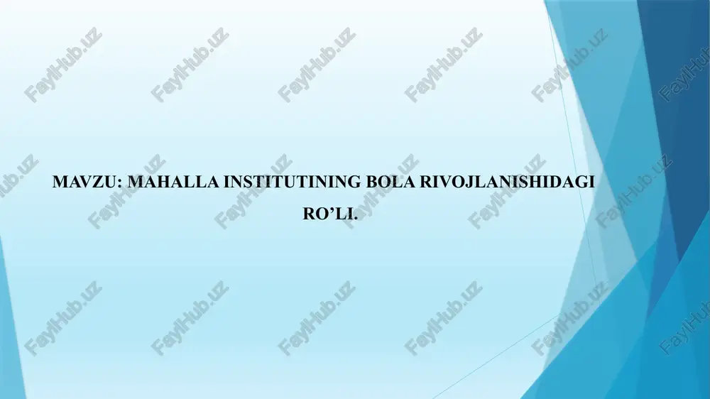 mahalla institutining bola rivojlanishidagi ro’li — PPTX
