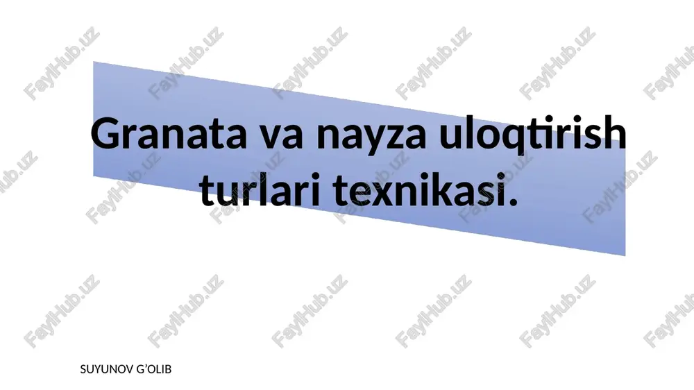 granata va nayza uloqtirish turlari texnikasi — PPTX