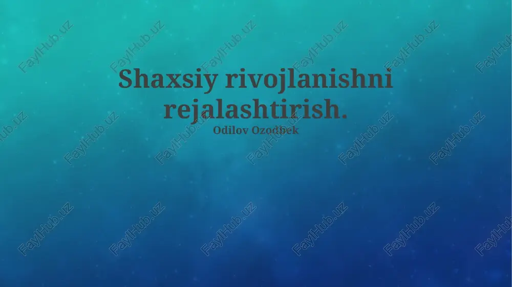 shaxsiy rivojlanishni rejalashtirish — PPTX