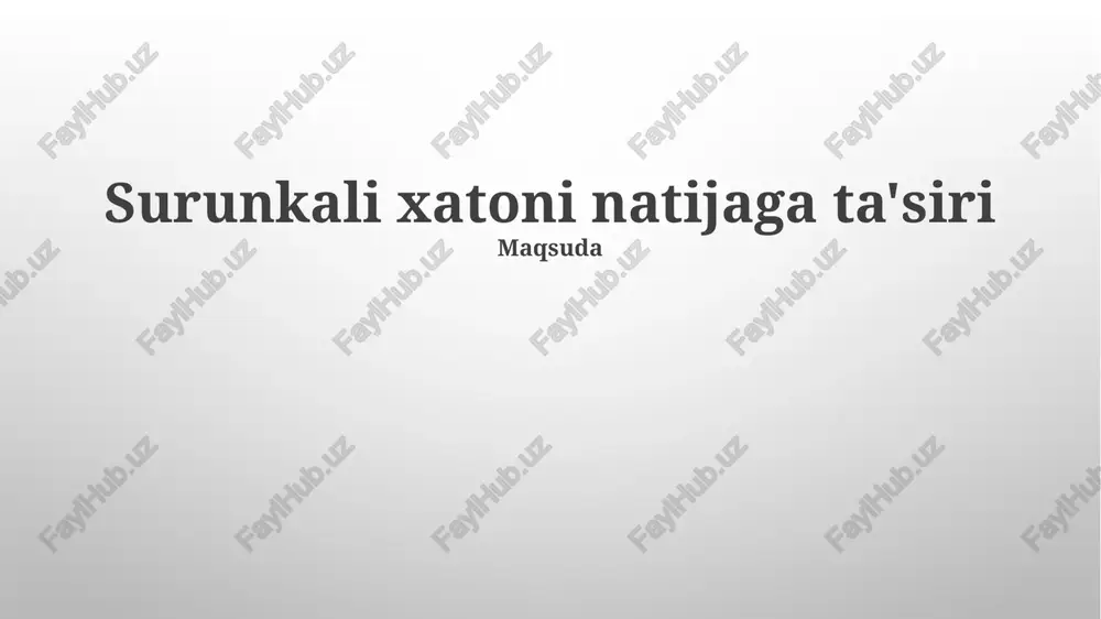 surunkali xatoni natijaga ta'siri — PPTX