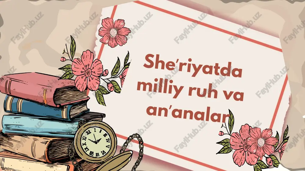 sheʼriyatda milliy ruh va anʼanalar — PPTX