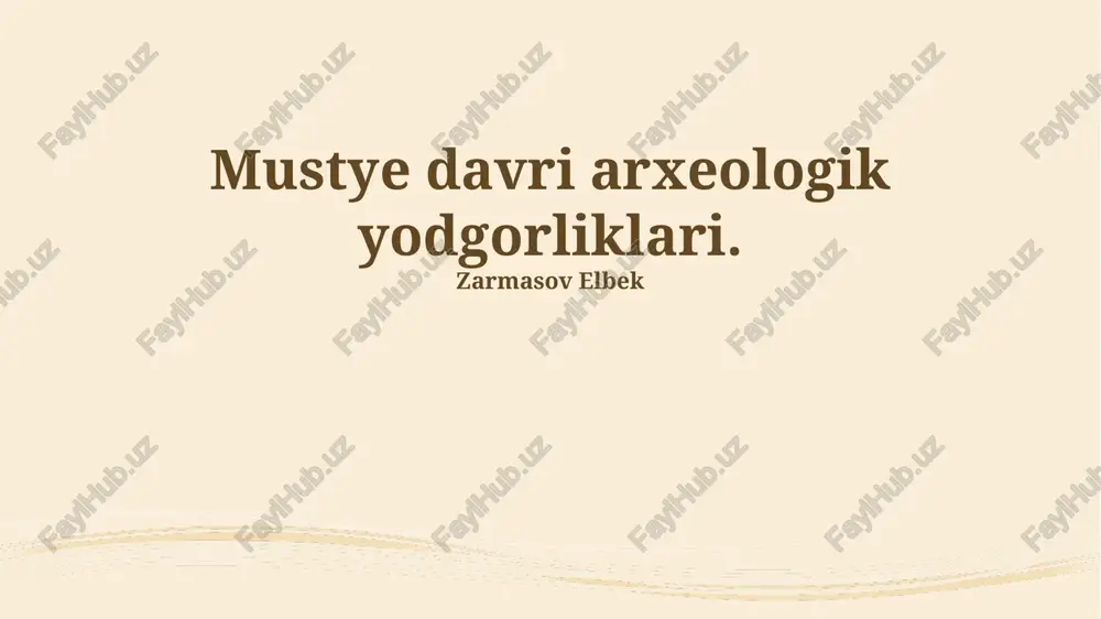 mustye davri arxeologik yodgorliklari — PPTX