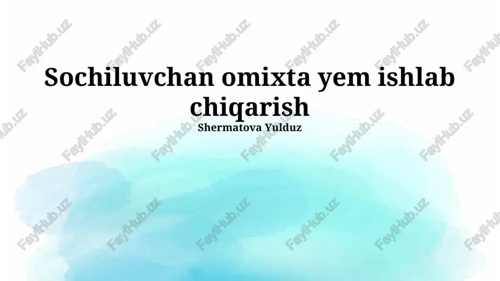 sochiluvchan omixta yem ishlab chiqarish — PPTX