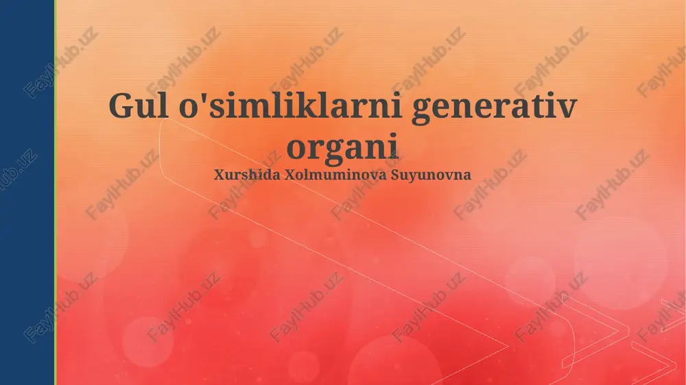 gul o'simliklarni generativ organi — PPTX