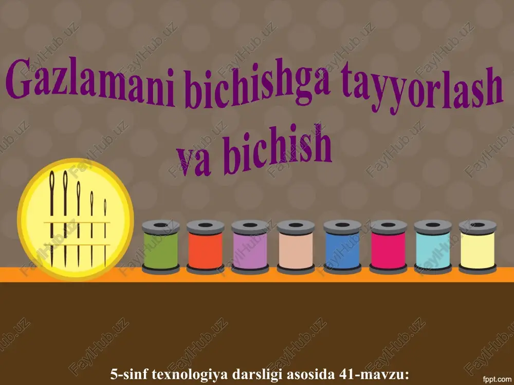 5-sinf texnologiya darsligi asosida 41-mavzu — PPT