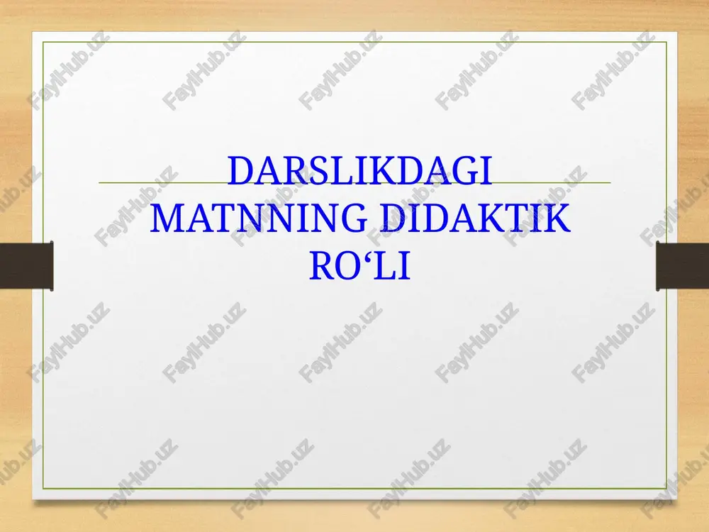 darslikdagi matnning didaktikroʻli — PPTX