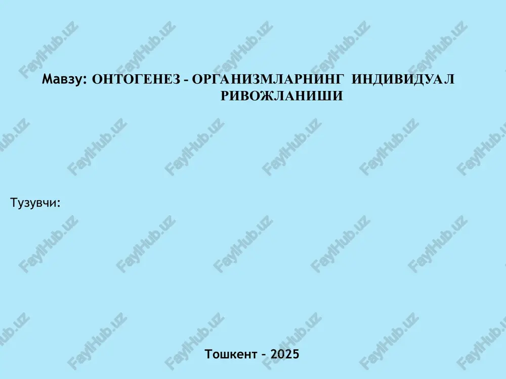 ontogenez - organizmlarning individual rivojlanishi — PPT